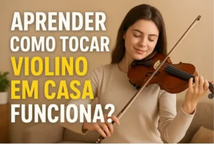 Aprender Como Tocar Violino Em Casa Funciona? Descubra a Verdade Antes de Começar