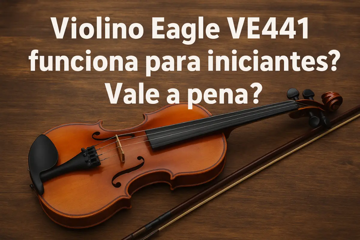 Violino Eagle VE441 funciona para iniciantes?