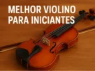 Violino Michael VNM10 é bom?